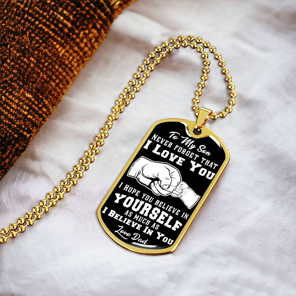 To My Son - I Believe In You - Love Dad - Dog Tag Necklace - Army Tag Necklace, Dog Tag Necklace