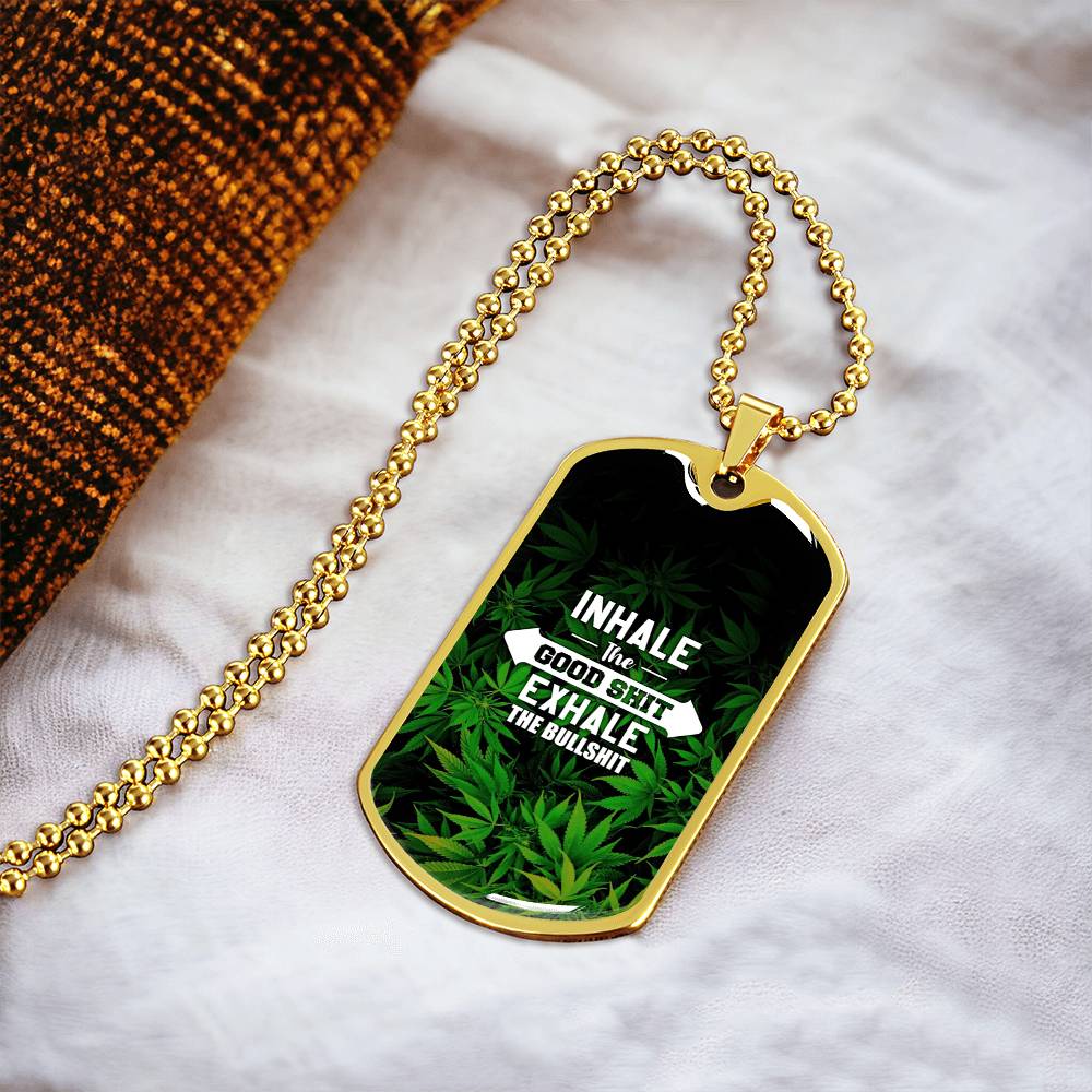 Inhale The Good Shit - Army Tag Necklace, Dog Tag Necklace