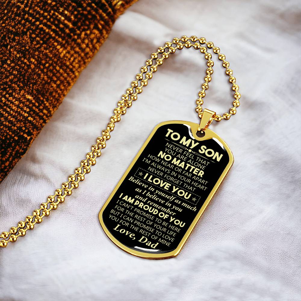 To My Son Never Feel That You Are Alone - Army Tag Necklace, Dog Tag Necklace
