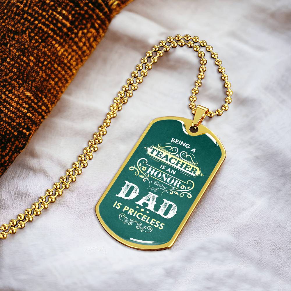 Teacher Dad Luxury Dog Tag - Sweet Father's Day - Army Tag Necklace, Dog Tag Necklace