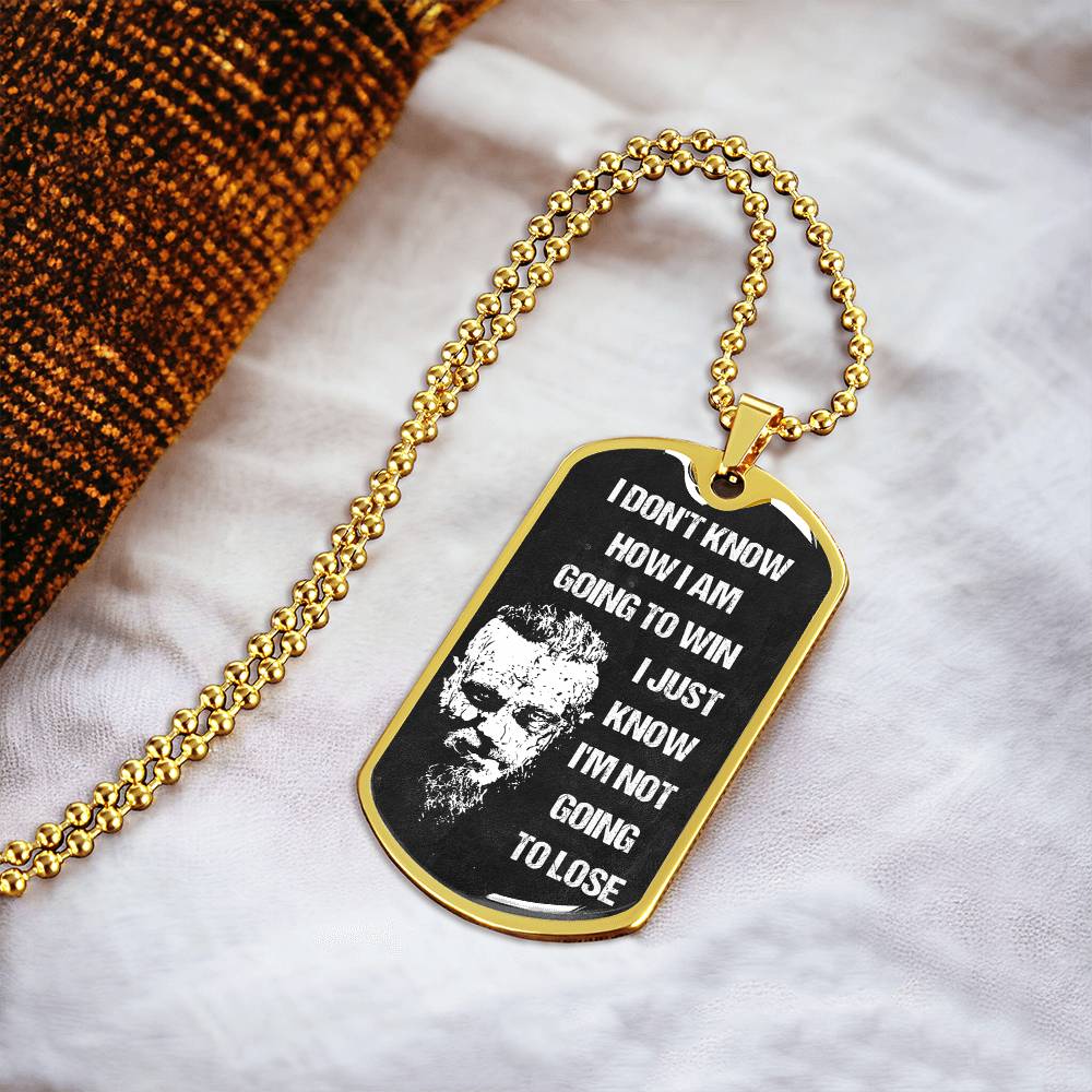 Viking Dogtag - I'm Not Going To Lose - Army Tag Necklace, Dog Tag Necklace