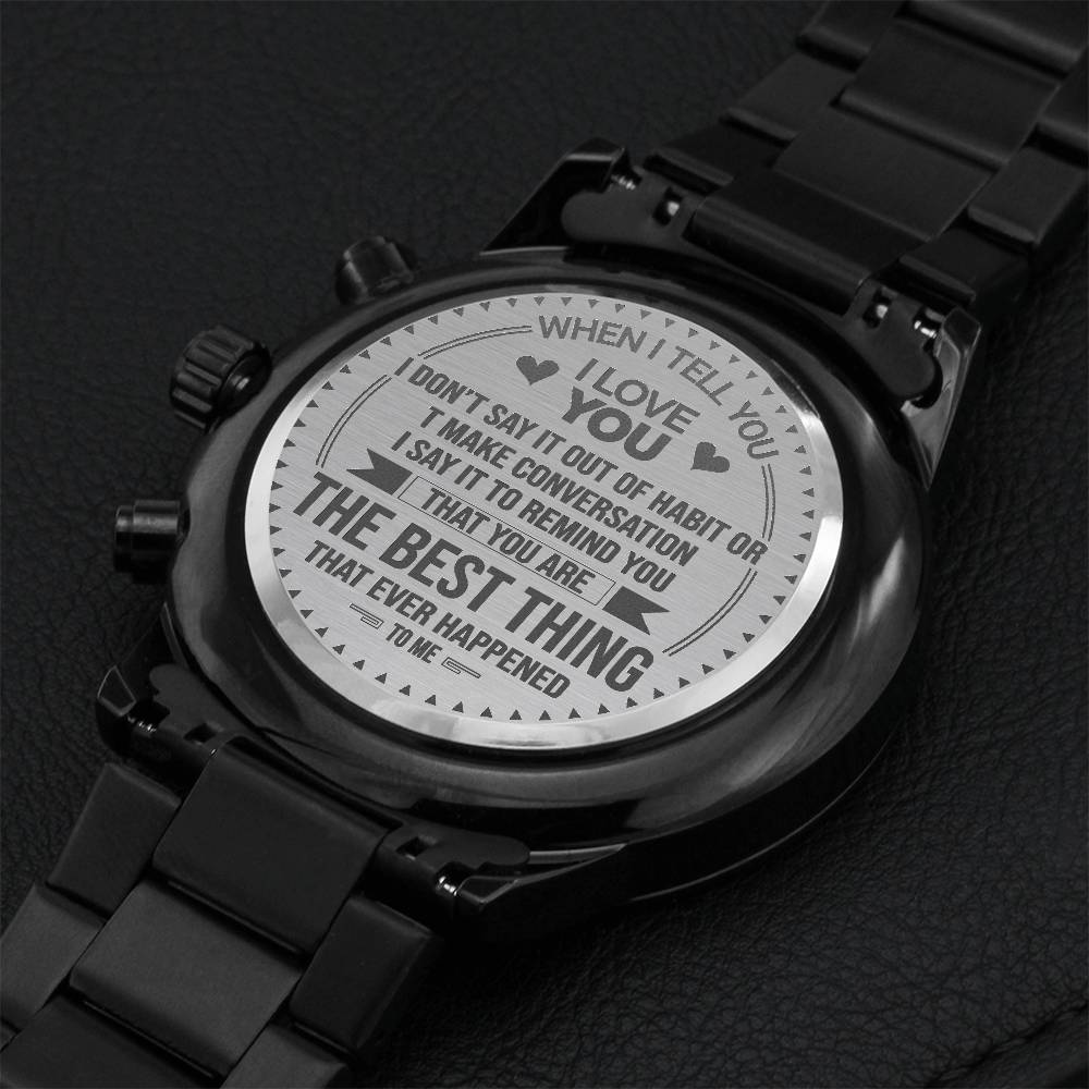 When I Tell You I Love You Engraving Chronograph Watch