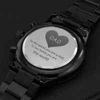 Father's Day Gift To The World Quote Dad In A Heart Engraved Design Black Watch Engraving Chronograph Watch