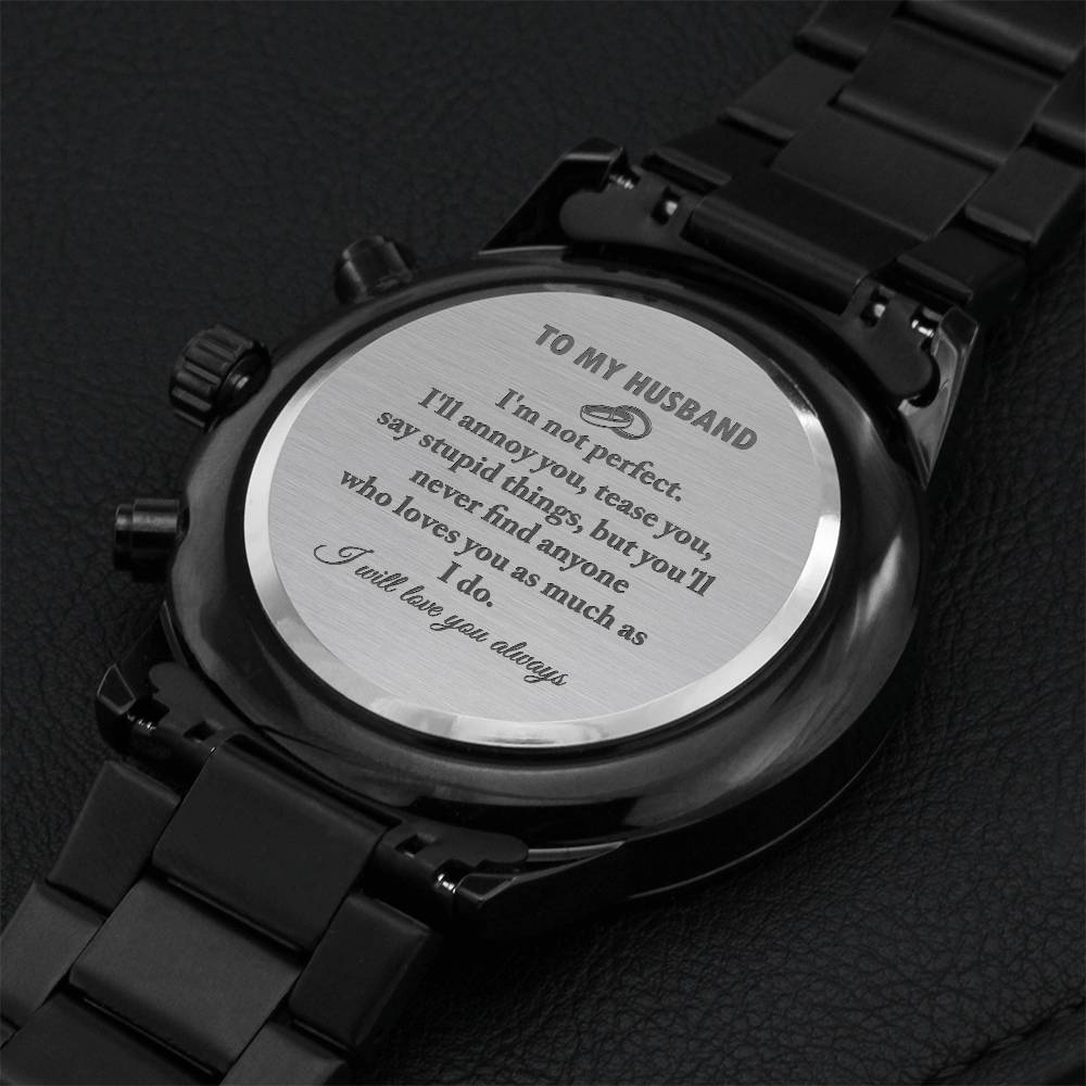 To My Husband - I Will Love You Always - Chronograph Watch Engraving Chronograph Watch