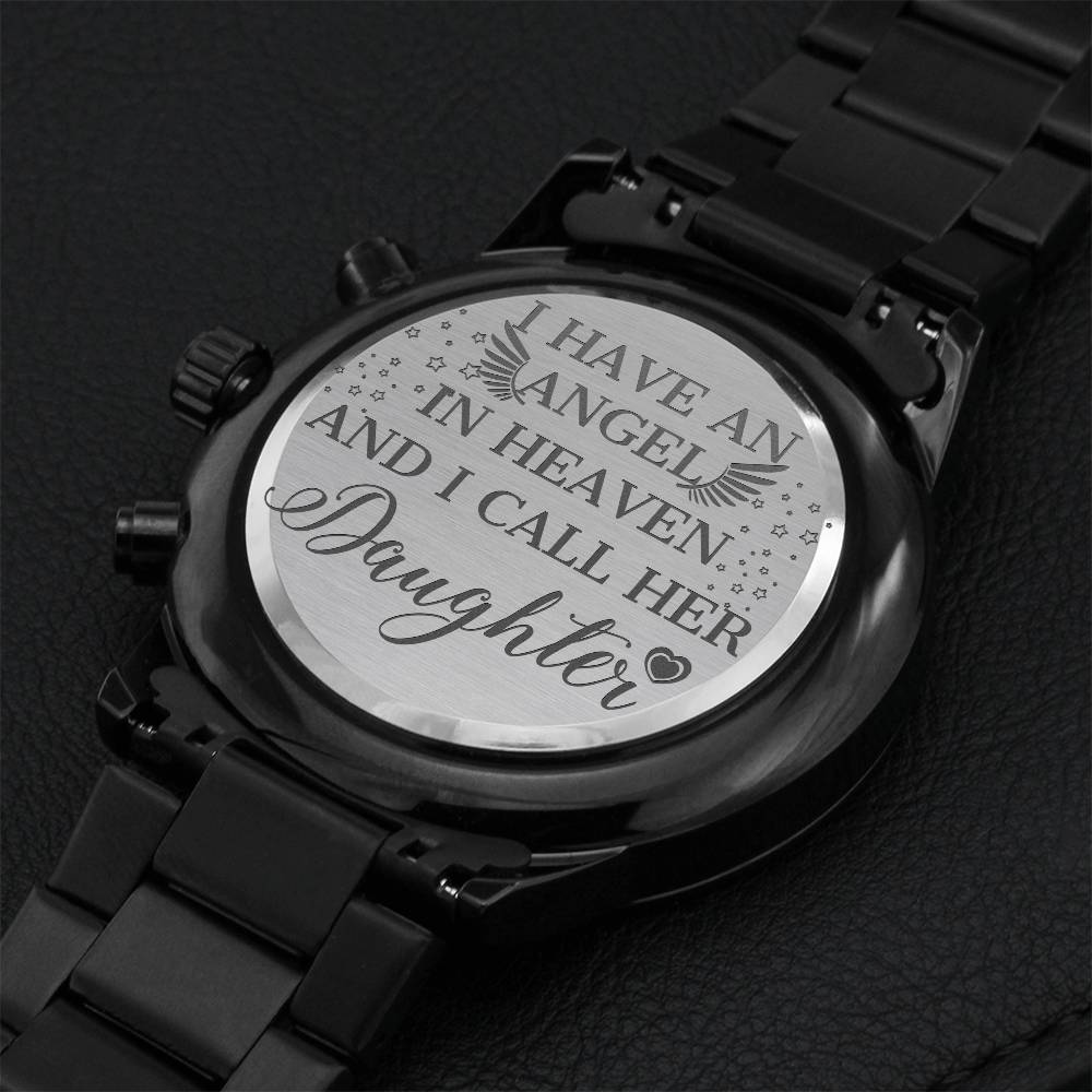 Remembering Watch. I Have A Angel In Heaven And I Call Her Daughter. Lovely Remembering Gift To Late Daughter's Father And Mother. Engraving Chronograph Watch