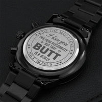 Man I Love Love Your Personality And Your Butt Engraved Watch Engraving Chronograph Watch