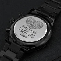 Every Second I Love You More Black Chronograph Watch Engraving Chronograph Watch