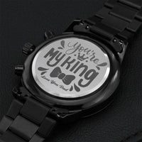 You Are My King Engraved Design Black Chronograph Watch ⌚ Engraving Chronograph Watch