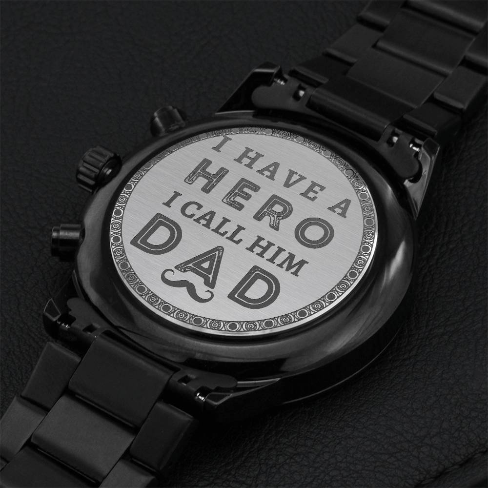 I Have A Hero I Call Him Dad Engraving Chronograph Watch
