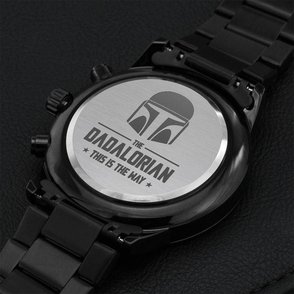 The Dadalorian - Engraved Stainless Steel Watch For Birthday Anniversary Husband Dad Engraving Chronograph Watch
