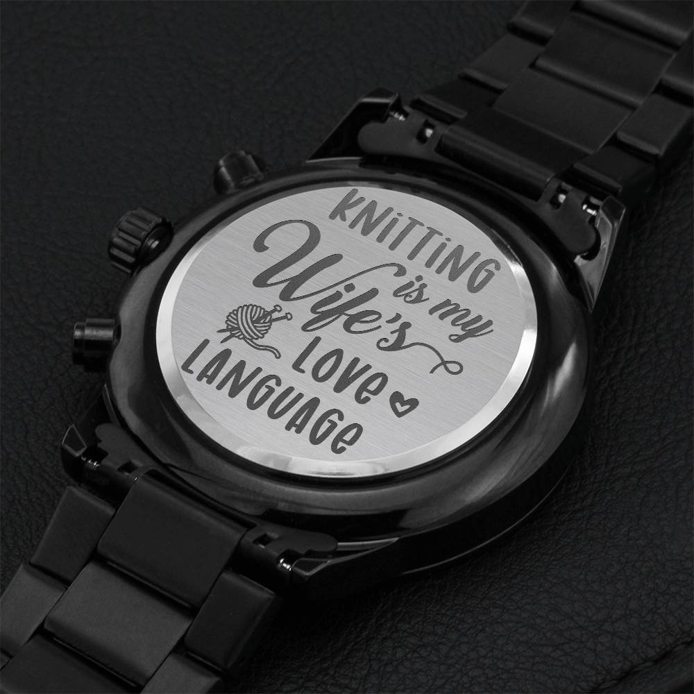 Premium Watch - Knitting Is My Wife's Love Language Engraving Chronograph Watch