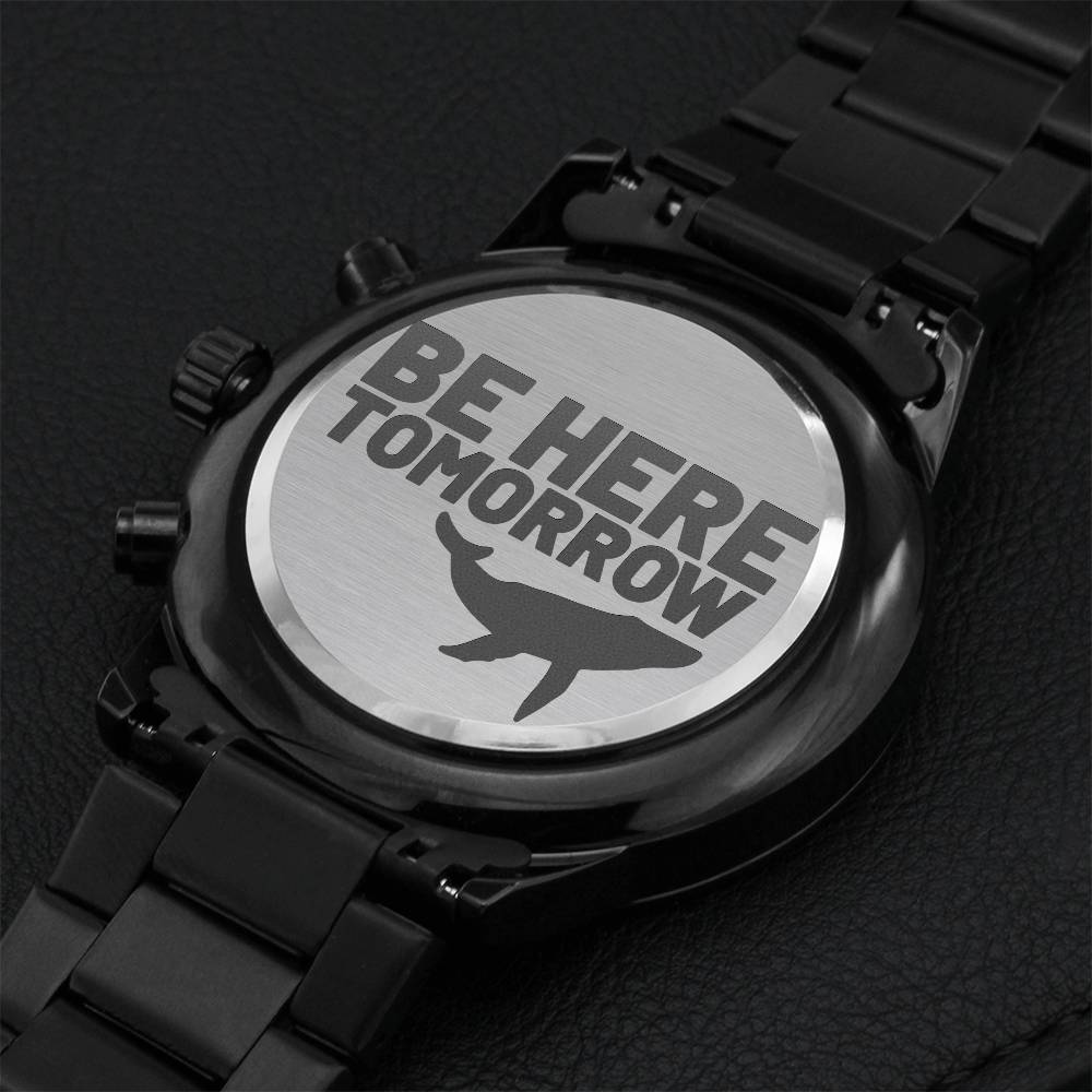 Gift For Son - Suicide Prevention Awareness - Be Here Tomorrow - Mental Health Matters Engraving Chronograph Watch