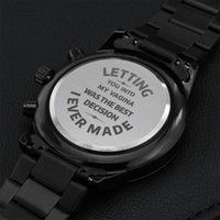 Fathers Day Gifts From Wife -letting You Into My Vagina Was The Best Decision I Ever Made Engraving Chronograph Watch