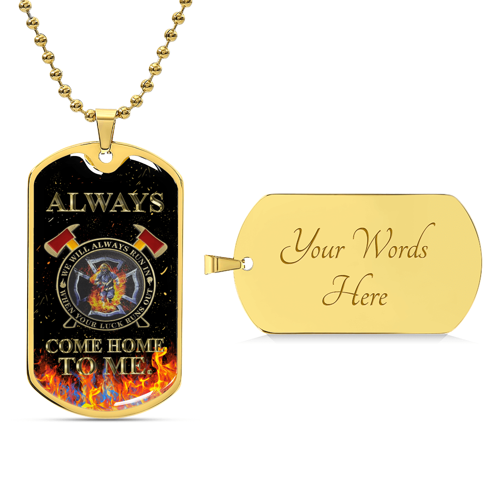 Always Come Home To Me! Melt His Heart By Giving This Awesome Gift! - Army Tag Necklace, Dog Tag Necklace