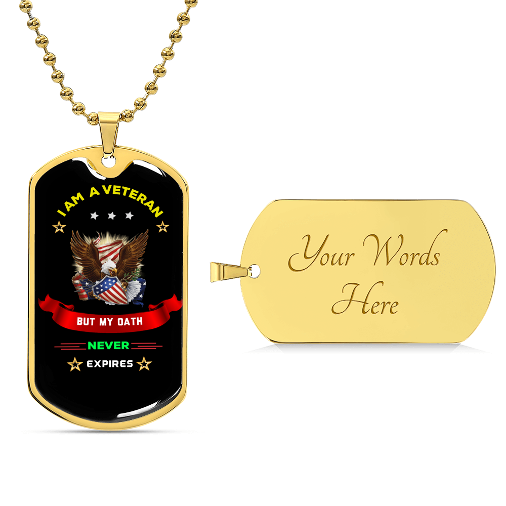 Veterans Day Dog Tag - My Oath Never Expires - Army Tag Necklace, Dog Tag Necklace