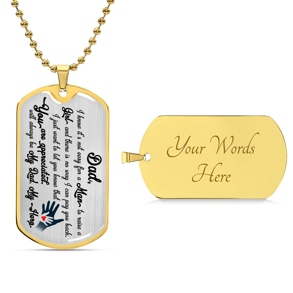Happy Father's Day - I Know It's Not Easy For A Man To Raise A Girl - Army Tag Necklace, Dog Tag Necklace