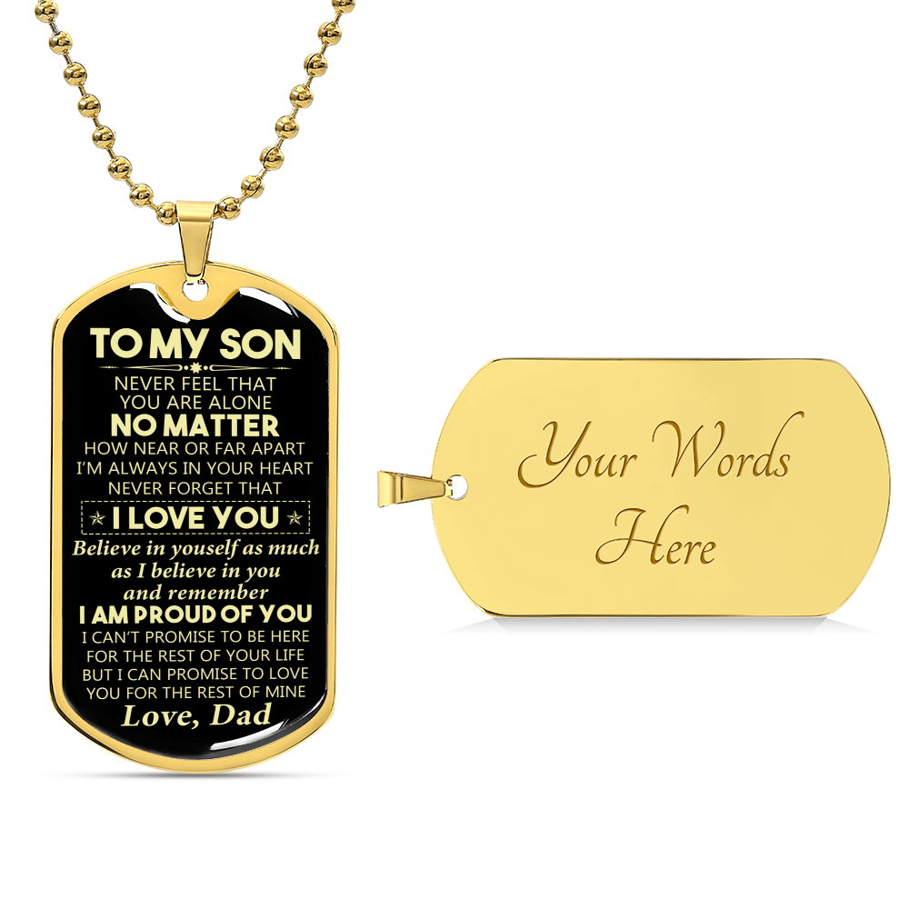 To My Son Never Feel That You Are Alone - Army Tag Necklace, Dog Tag Necklace