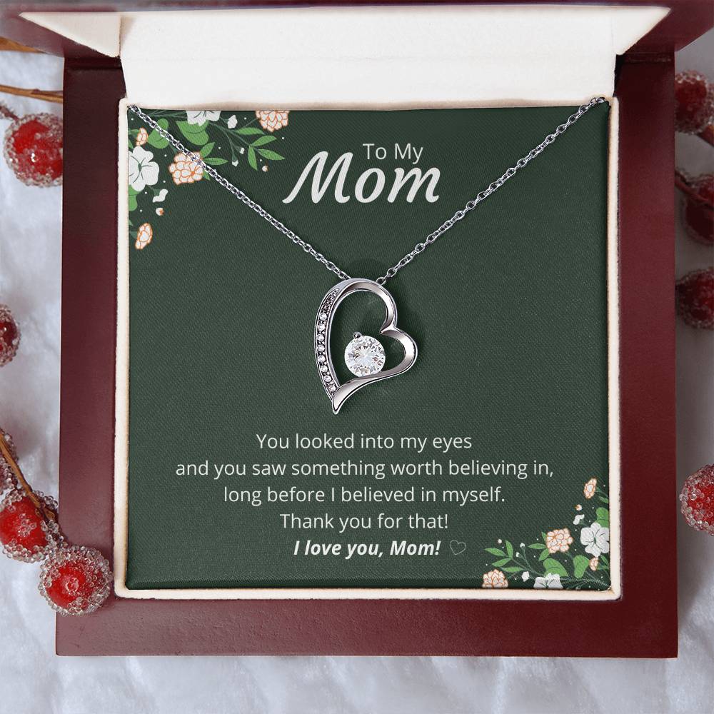 To My Mom - Believed In Me - Necklace Forever Love Necklace