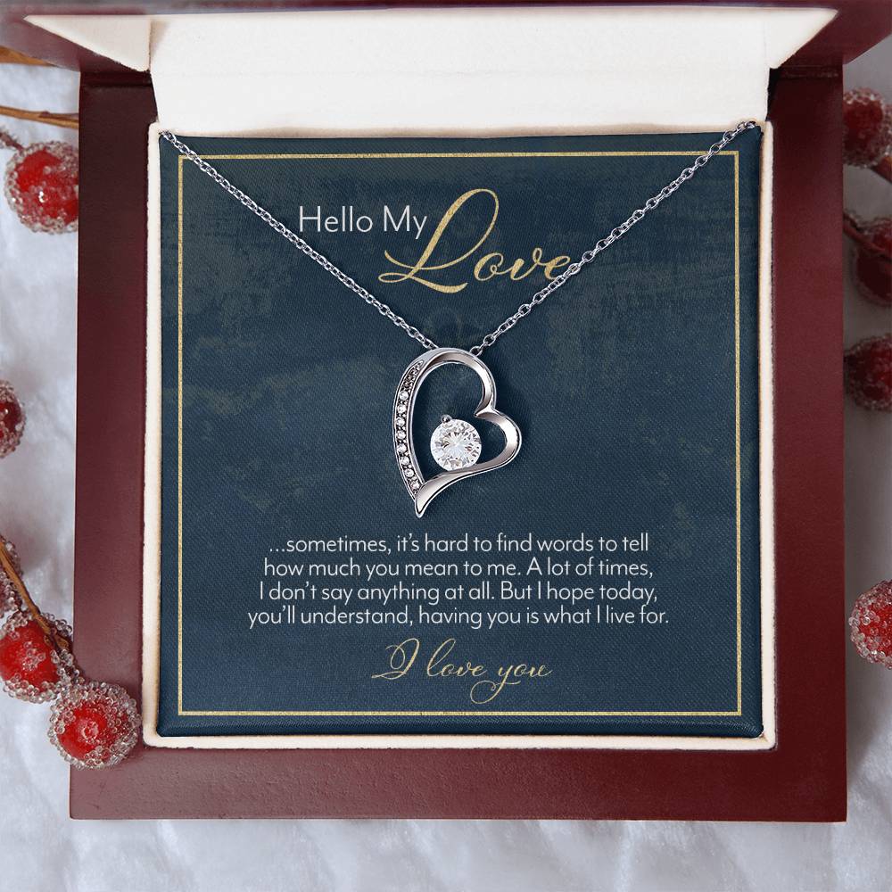 Hello My Love – Having You Is What I Live For – Necklace Forever Love Necklace