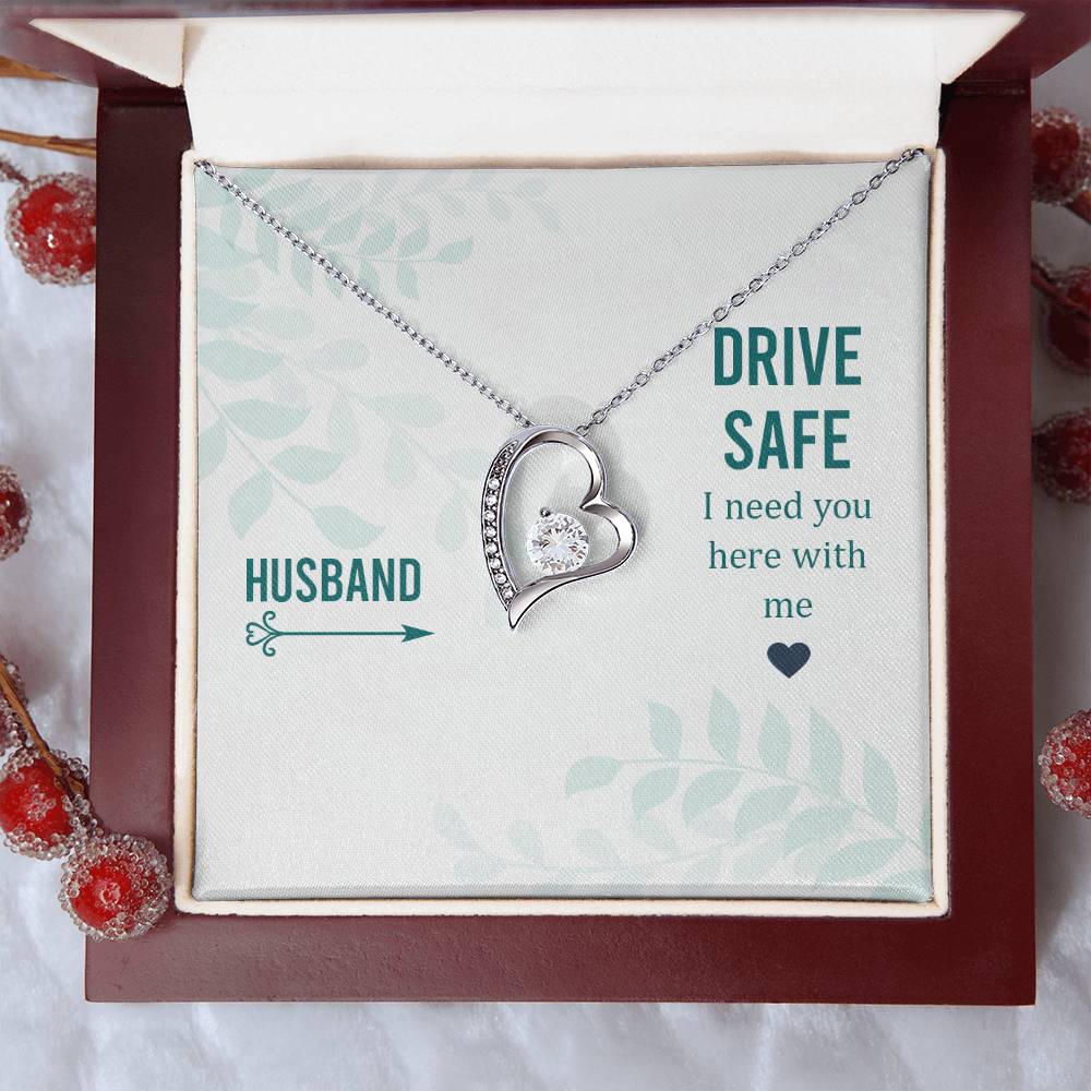 Husband Drive Safe I Need You Here With Me Forever Love Necklace