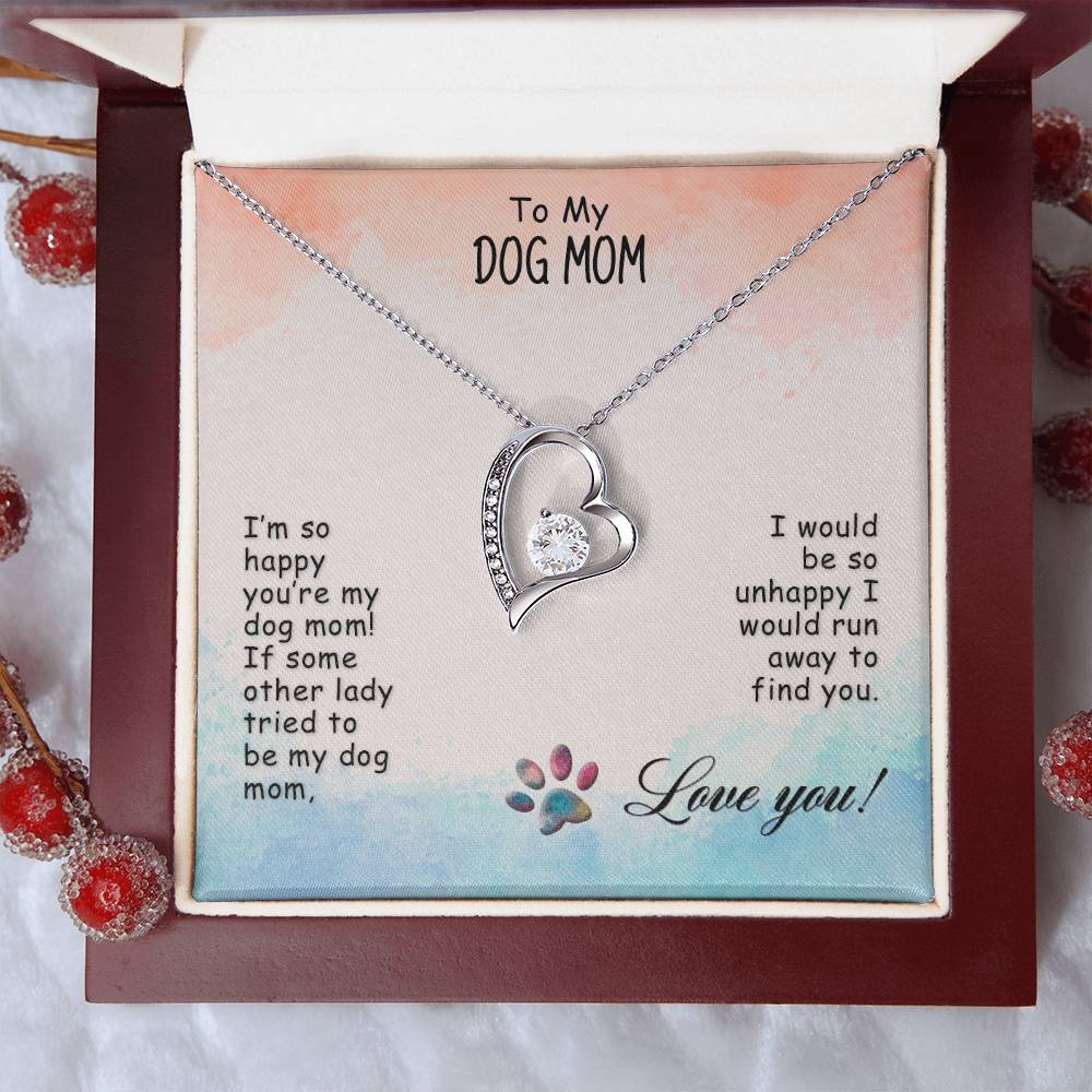 To My Dog Mom - I’M So Happy - Forever Love Necklace Forever Love Necklace
