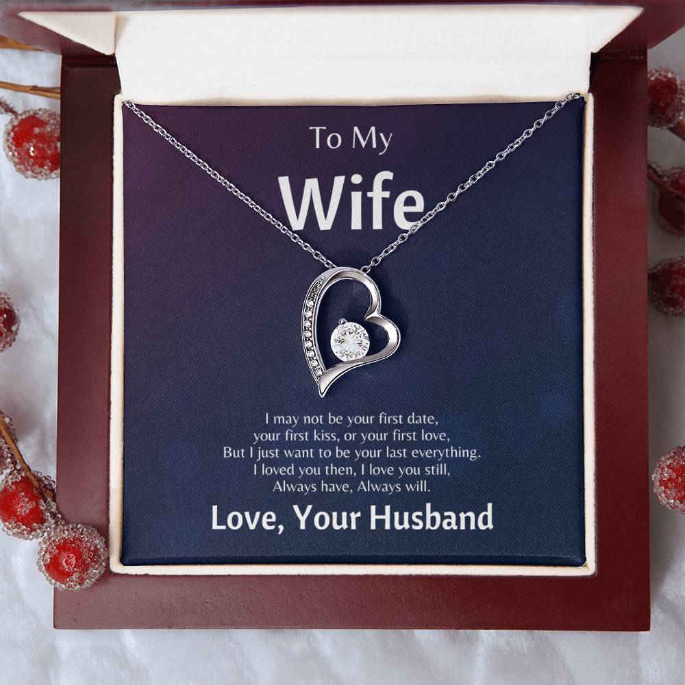 To My Wife - I May Not Be Your First Date - Forever Love Necklace Forever Love Necklace