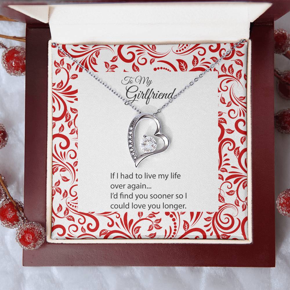 To My Girlfriend If I Had To Live My Life Over Again Forever Heart Necklace 1 Forever Love Necklace