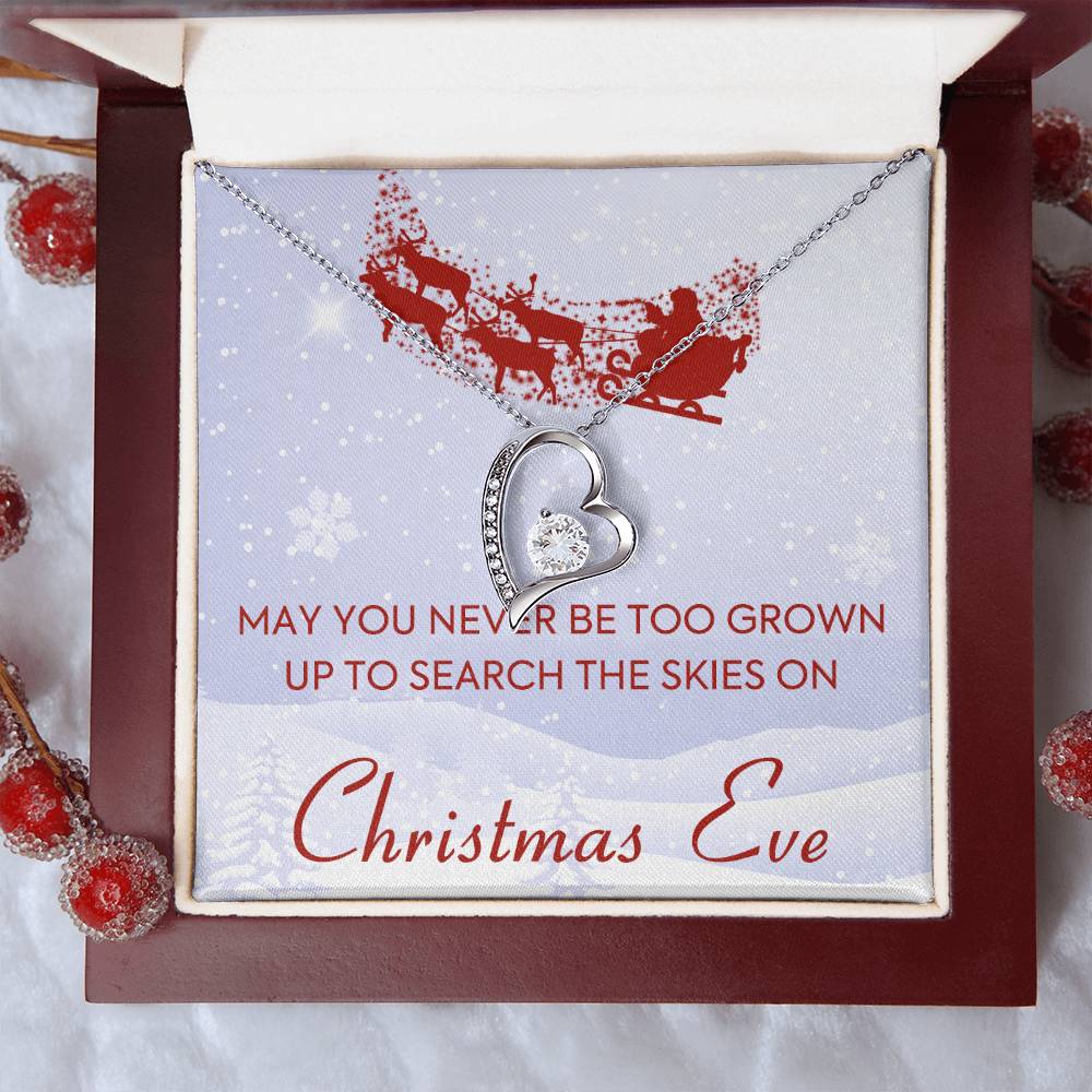May You Never Be Too Grown Up To Search The Skies On Christmas Eve 1 Forever Love Necklace