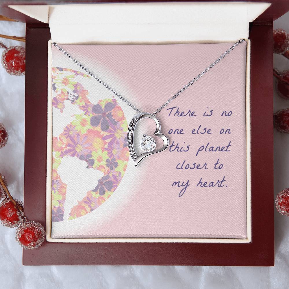There Is No One Else On This Planet Closer To My Heart Necklace 1 Forever Love Necklace