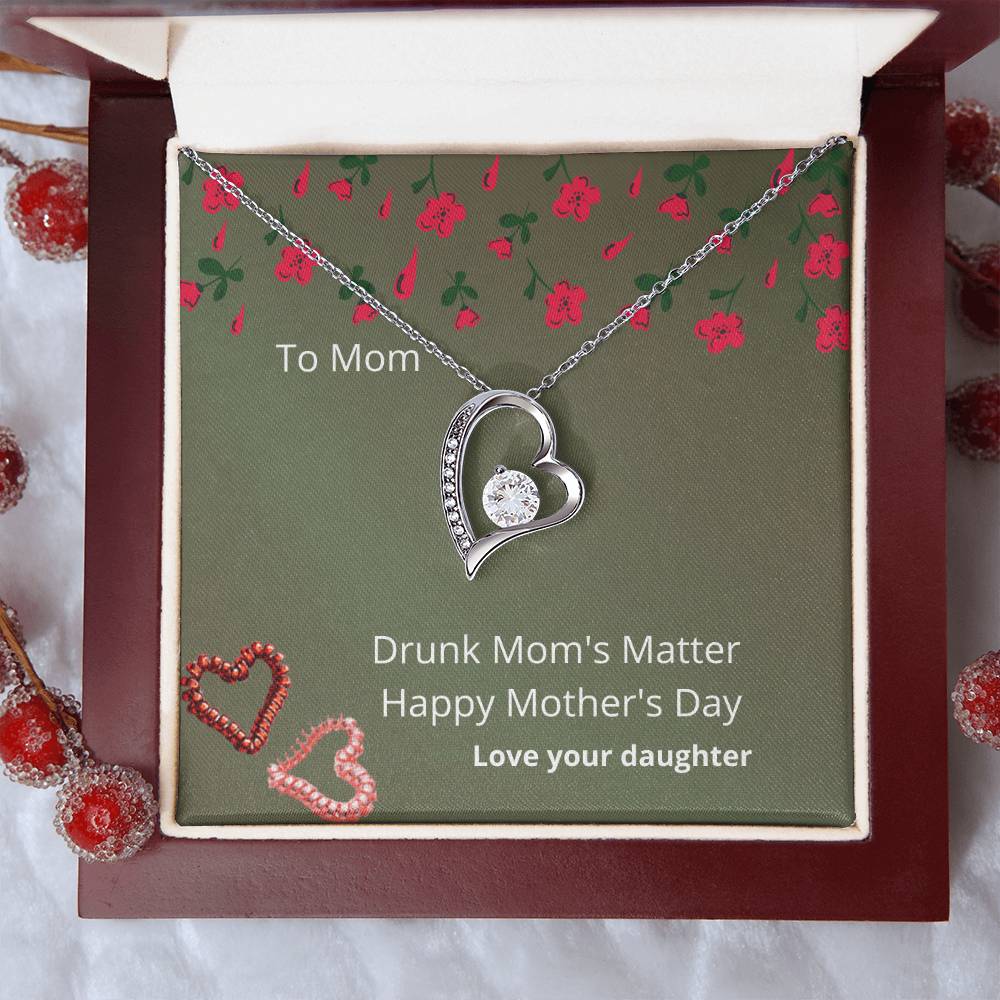Drunk Mom's Matter 1 Forever Love Necklace