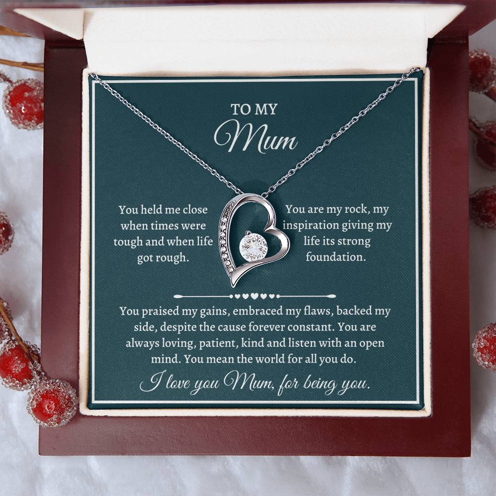 Gift For Mum - You Held Me Close When Times Were Tough And When Life Got Rough Forever Love Necklace