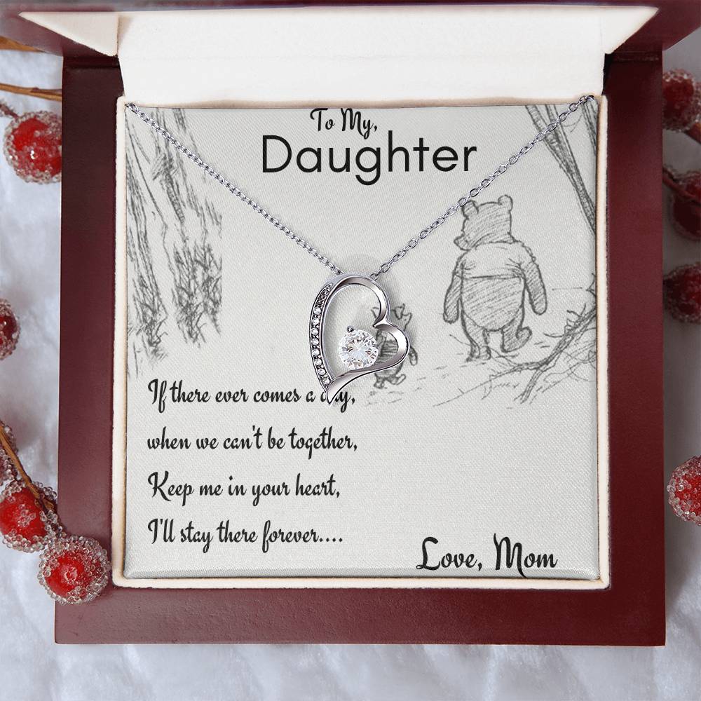 My Daughter - Keep Me In Your Heart -  Mom Forever Love Necklace