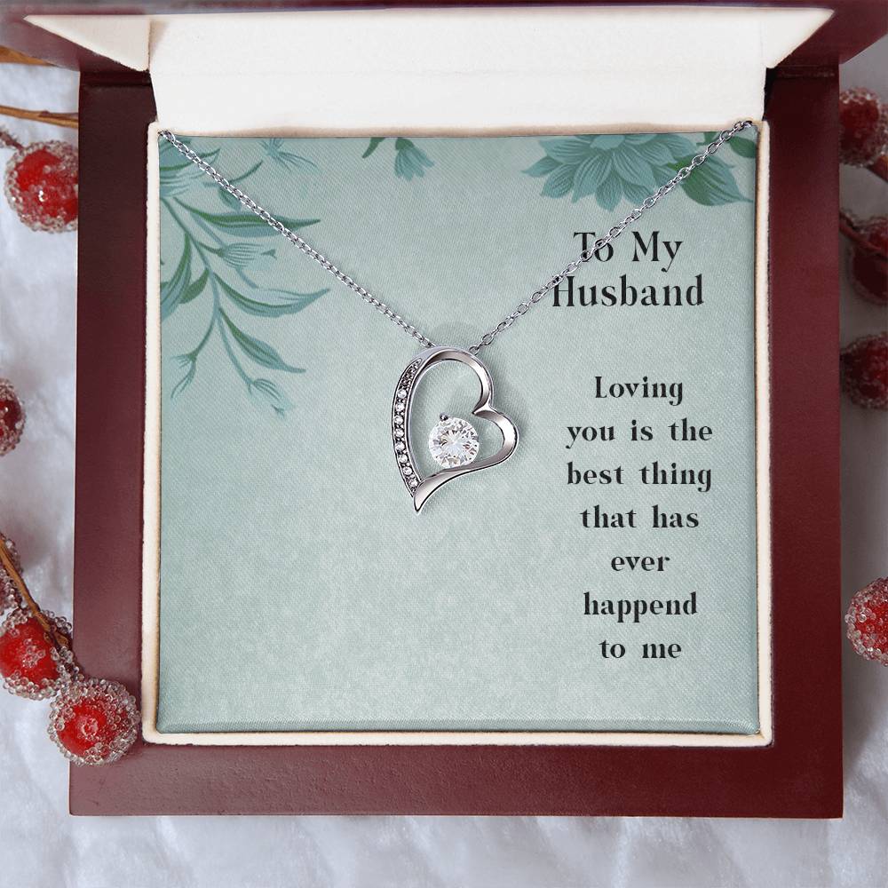 To My Husband Loving You Is The Best Thing That Has Ever Happened To Me Forever Love Necklace
