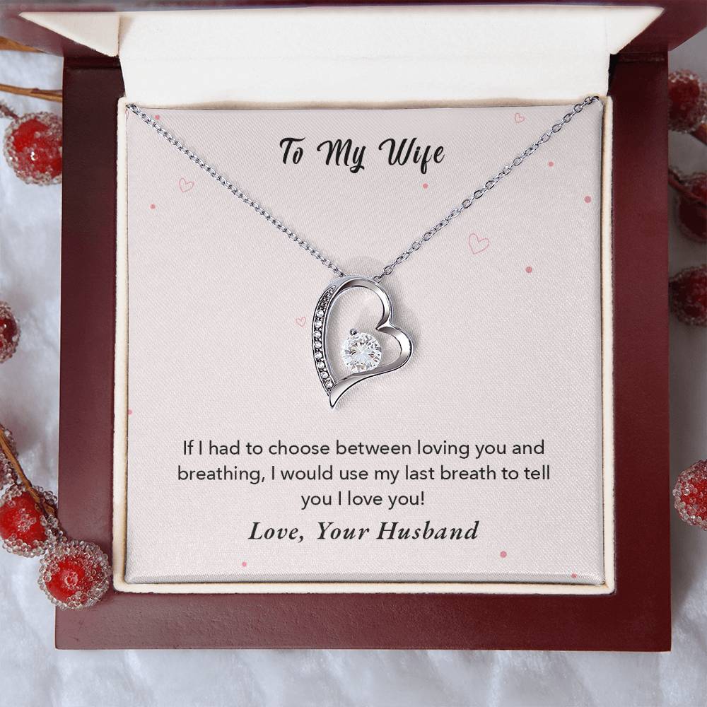 To My Wife - I Would Use My Last Breath To Tell You I Love You - Love Your Husband - Forever Love Necklace Forever Love Necklace