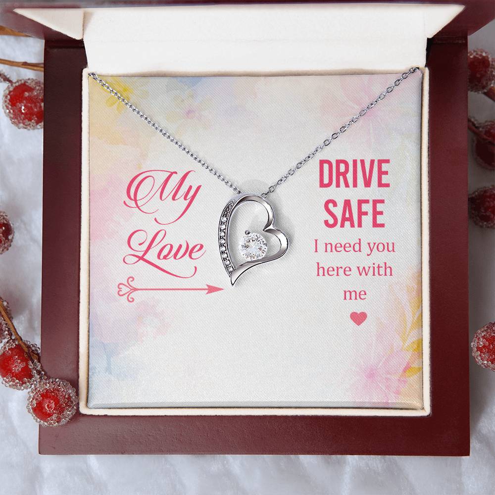 My Love Drive Safe I Need You Here With Me Forever Love Necklace