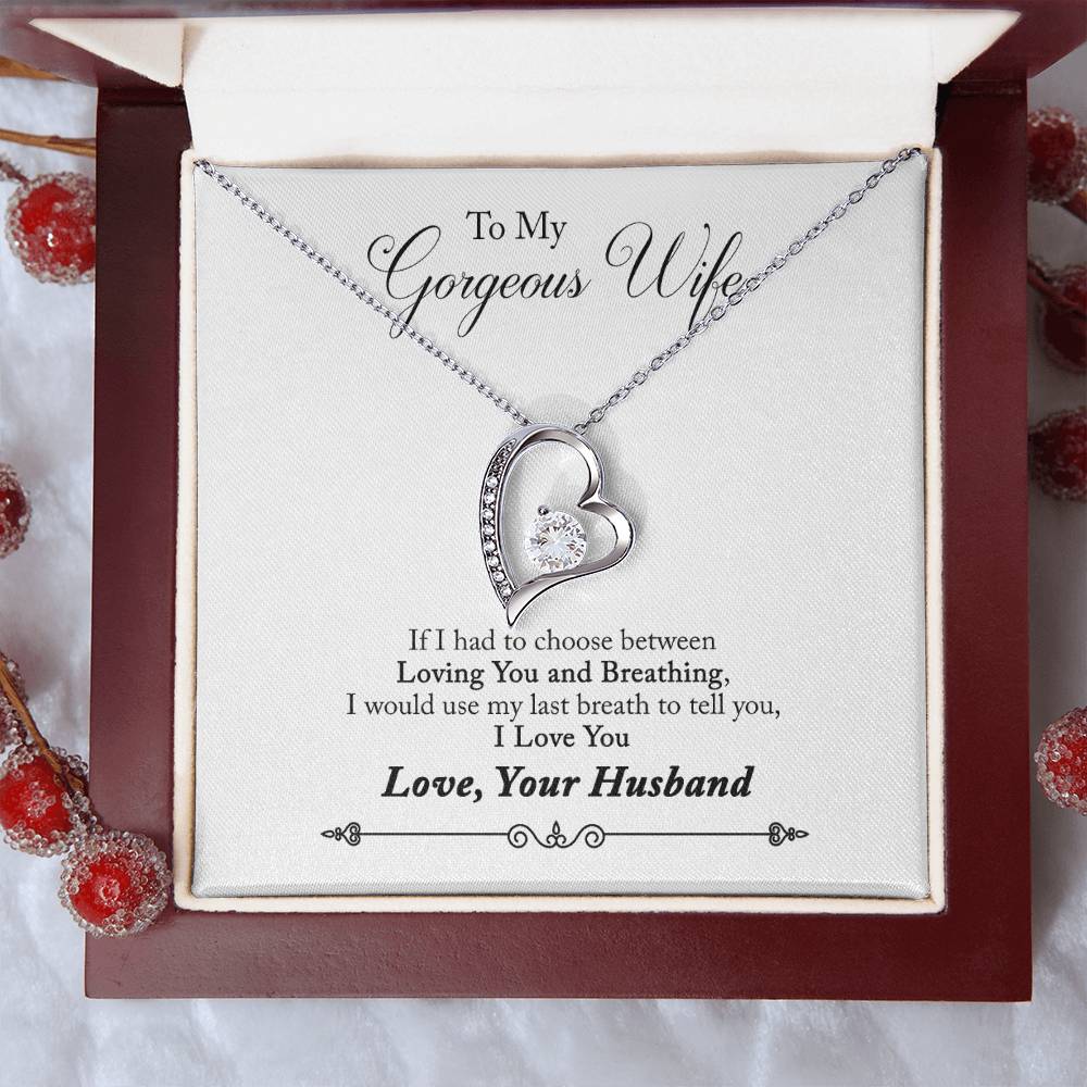 To My Gorgeous Wife I Would Use My Last Breath To Tell You I Love You Necklace Gift From Husband To Wife Birthday Gift For Forever Love Necklace