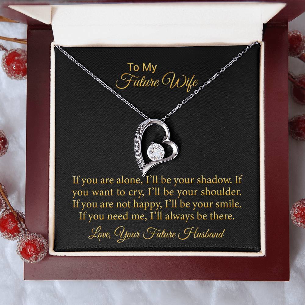 To My Future Wife If You Are Alone I Will Be Your Shadow 1 Forever Love Necklace