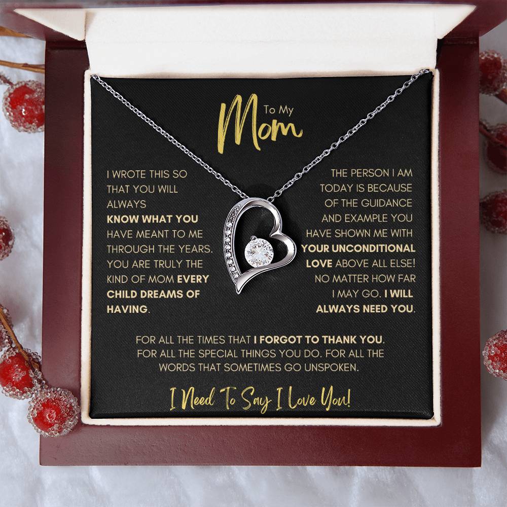 Mom - I Will Always Need You! Forever Love Necklace
