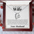 To My Wife - Valentine's Gift Forever Love Necklace