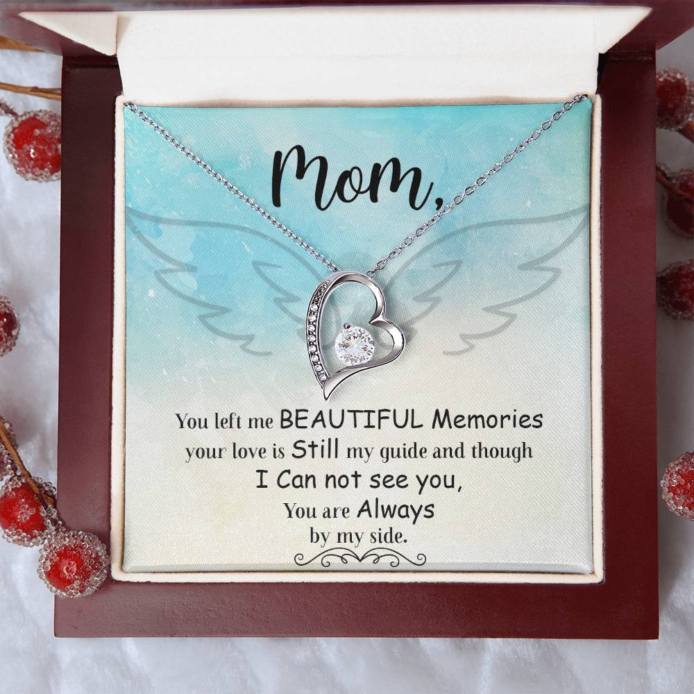 Mom You Left Me Beautiful Memories Forever Love Necklace