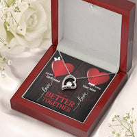 To My Girlfriend We're Better Together Forever Love Necklace