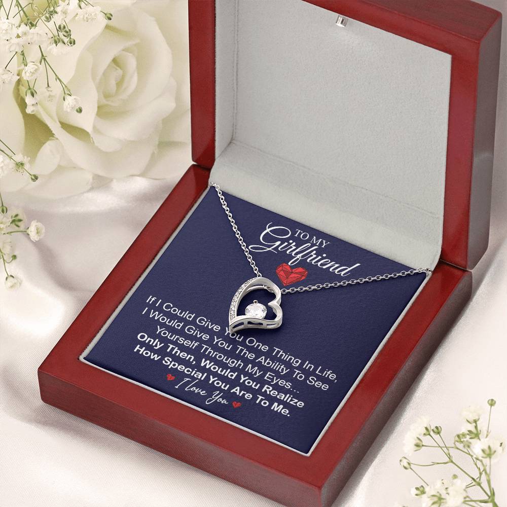 To My Girlfriend - Would You Realize How Special You Are To Me. Forever Love Necklace