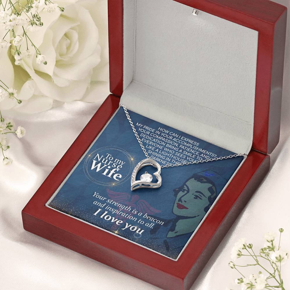 To My Nurse Wife Your Strength Is A Beacon And Inspiration To All Forever Love Necklace