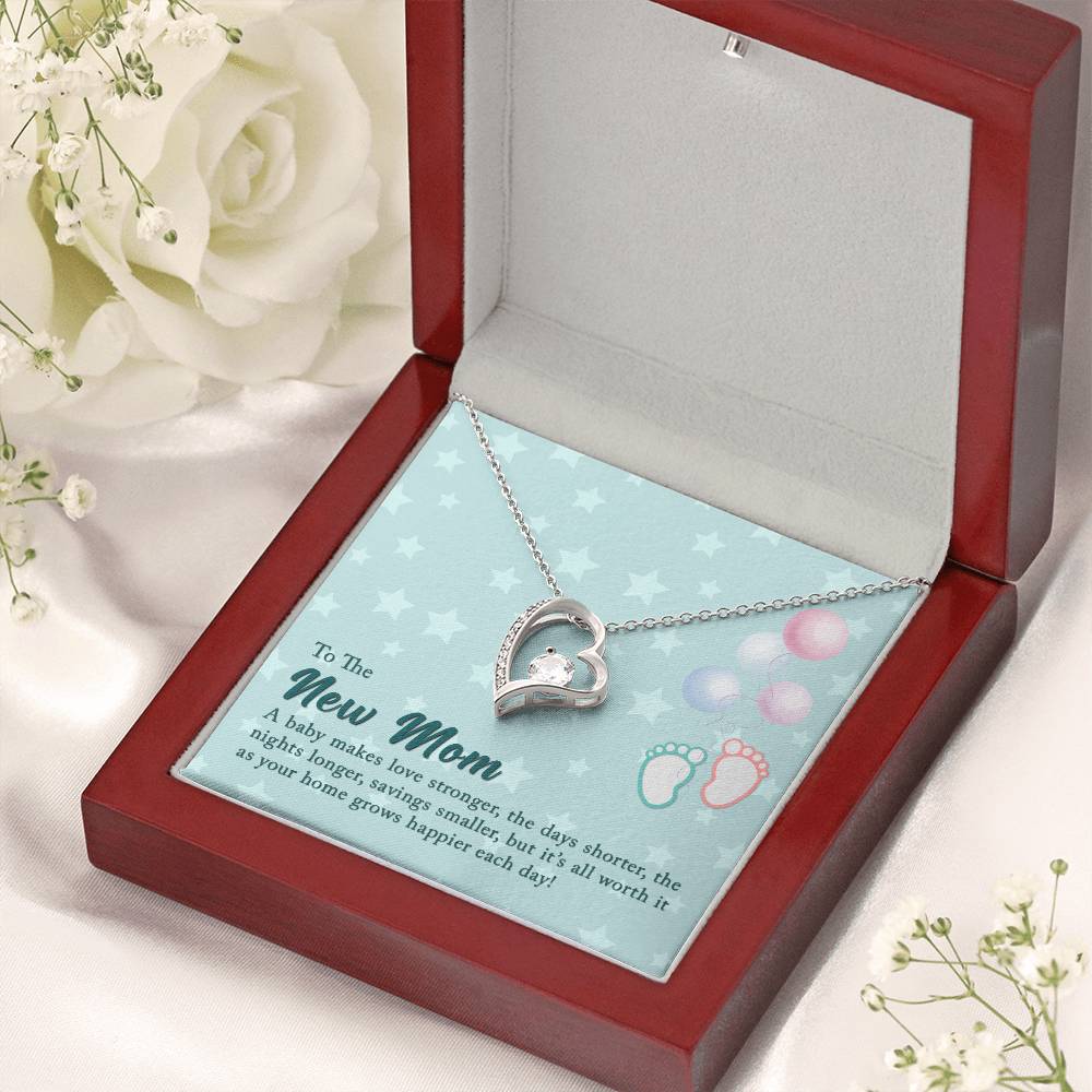 To The New Mom - A Baby Makes Love Stronger - Forever Love Necklace Forever Love Necklace