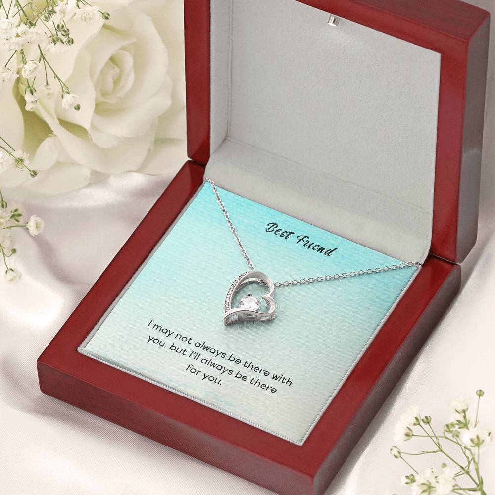 Best Friend I May Not Always Be There To Support You But I'll Always Be There For You Forever Love Necklace