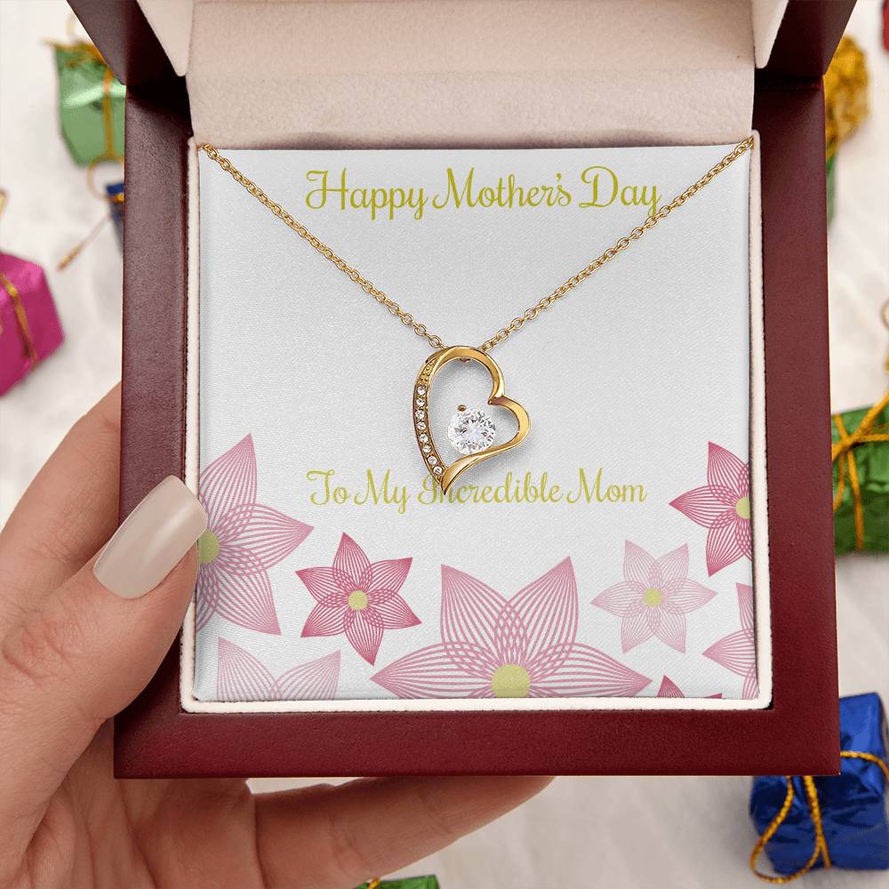 To My Incredible Mom Happy Mother's Day Necklace 1 Forever Love Necklace