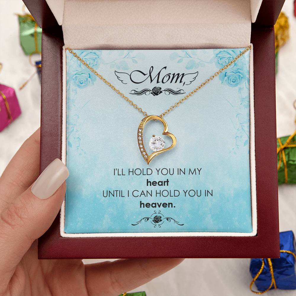 Mom I'll Hold You In My Heart Untill I Can Hold You In Heaven Forever Love Necklace