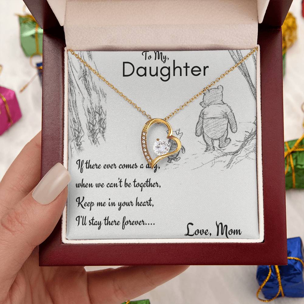 My Daughter - Keep Me In Your Heart -  Mom Forever Love Necklace