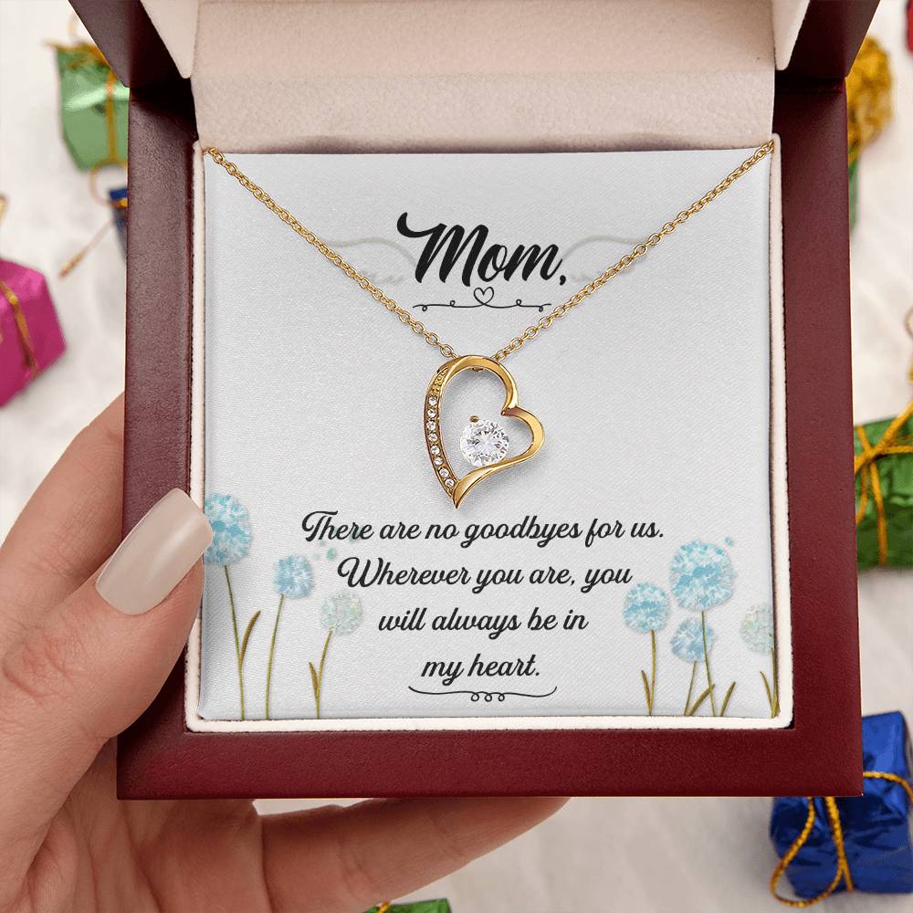 Mom - There Are No Goodbyes For Us - Forever Love Necklace Forever Love Necklace