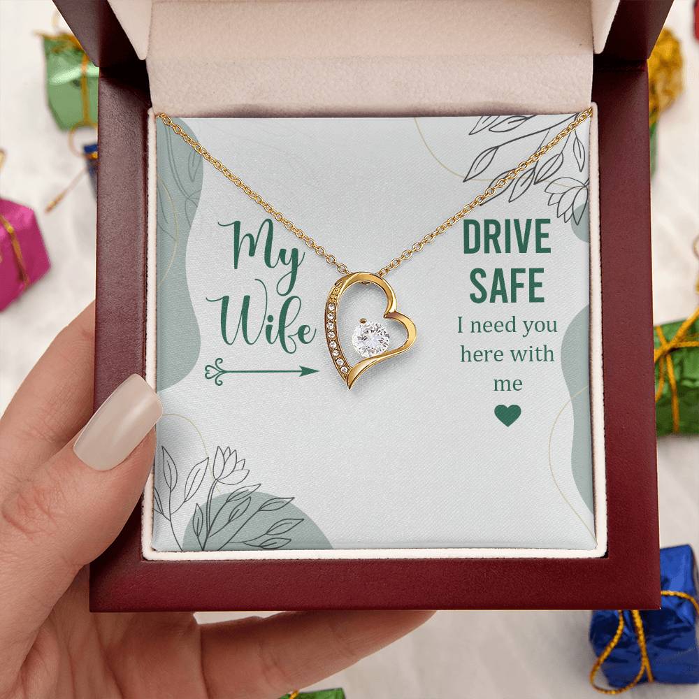 My Wife Drive Safe I Need You Here With Me Forever Love Necklace